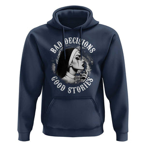 Unholy Nun Hoodie Bad Decisions Good Stories Dirty Nun Smoking TS09 Navy Print Your Wear