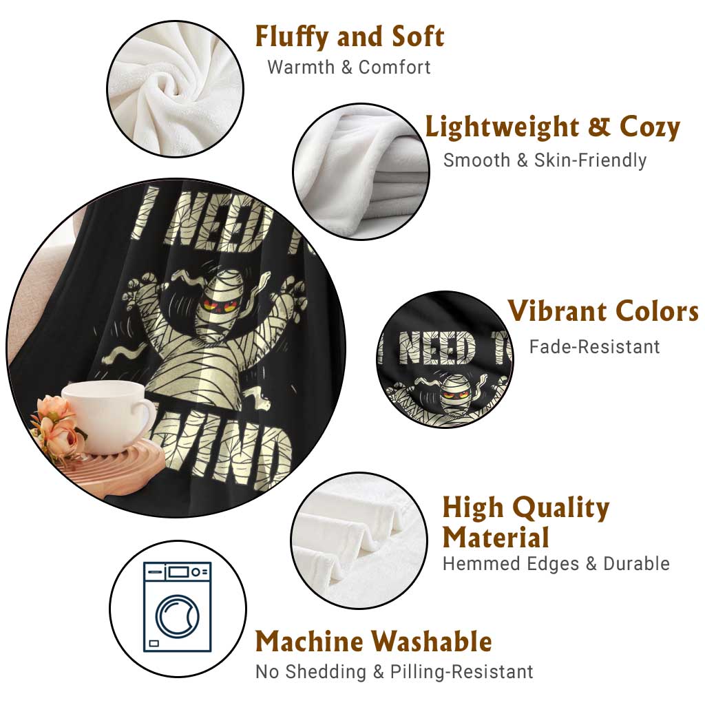 Funny Halloween Mummy Throw Blanket I Need to Unwind TS09 Print Your Wear