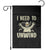 Funny Halloween Mummy Garden Flag I Need to Unwind TS09 Black Print Your Wear