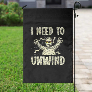 Funny Halloween Mummy Garden Flag I Need to Unwind TS09 Print Your Wear