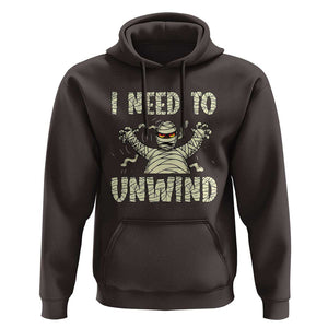 Funny Halloween Mummy Hoodie I Need to Unwind TS09 Dark Chocolate Print Your Wear