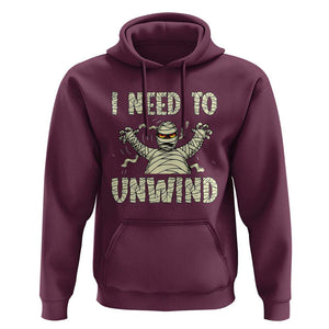 Funny Halloween Mummy Hoodie I Need to Unwind TS09 Maroon Print Your Wear