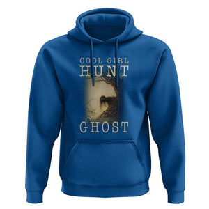 Cool Girls Hunt Ghost Hoodie Paranormal Investigator Creepy Halloween TS09 Royal Blue Print Your Wear