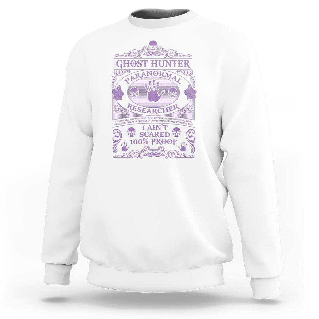 Ghost Hunting Sweatshirt Halloween Paranormal Researcher TS09 White Print Your Wear