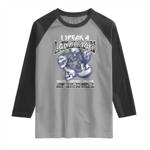 Ghost Hunting Raglan Shirt I Speak 4 Languages Paranormal Halloween TS09 Sport Gray Black Print Your Wear