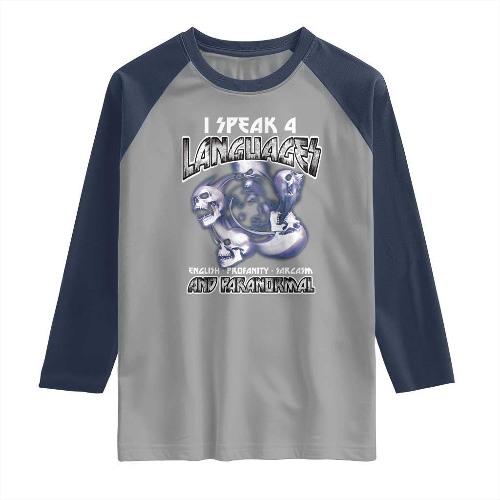 Ghost Hunting Raglan Shirt I Speak 4 Languages Paranormal Halloween TS09 Sport Gray Navy Print Your Wear