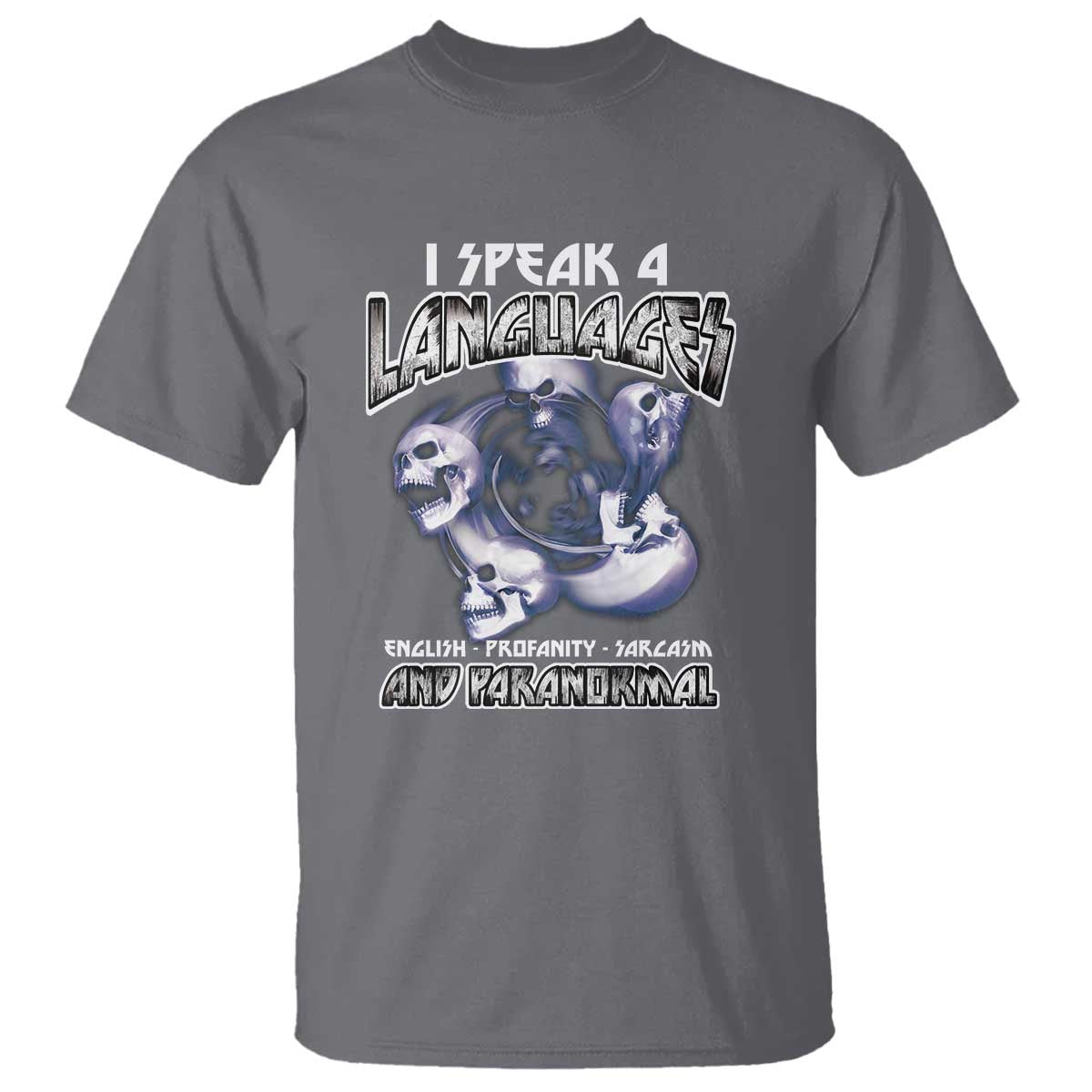 Ghost Hunting T Shirt I Speak 4 Languages Paranormal Halloween TS09 Charcoal Print Your Wear