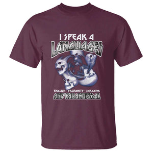 Ghost Hunting T Shirt I Speak 4 Languages Paranormal Halloween TS09 Maroon Print Your Wear