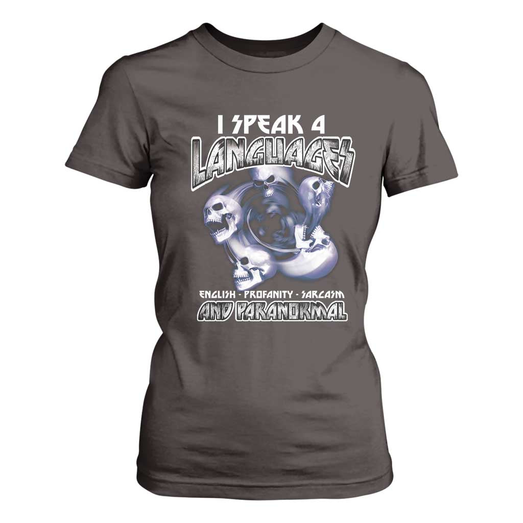 Ghost Hunting T Shirt For Women I Speak 4 Languages Paranormal Halloween TS09 Dark Chocolate Print Your Wear