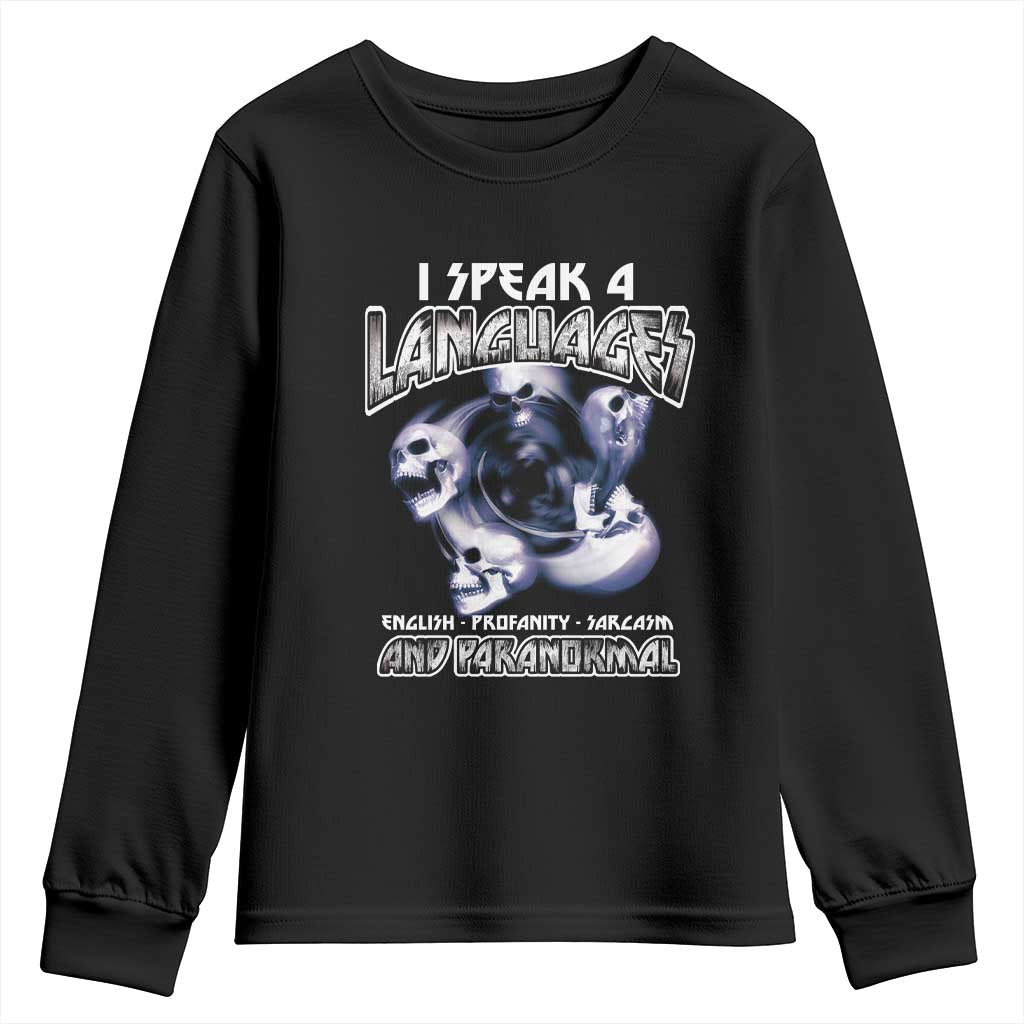Ghost Hunting Youth Sweatshirt I Speak 4 Languages Paranormal Halloween TS09 Black Print Your Wear