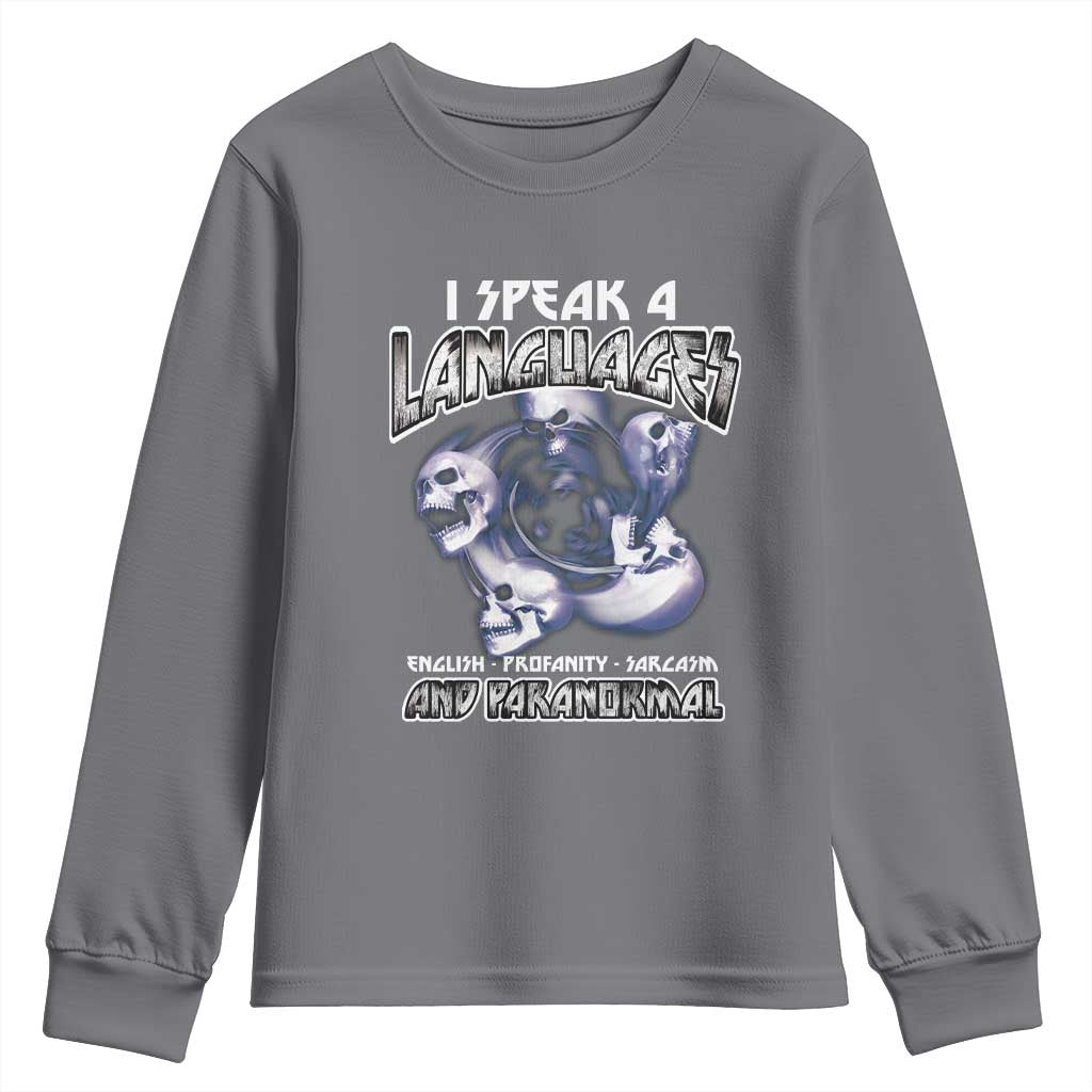 Ghost Hunting Youth Sweatshirt I Speak 4 Languages Paranormal Halloween TS09 Charcoal Print Your Wear