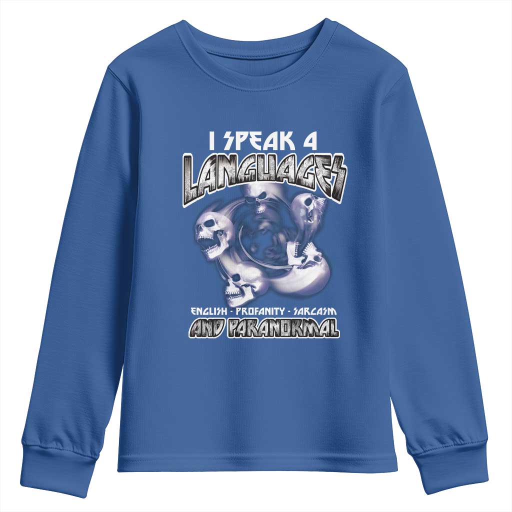 Ghost Hunting Youth Sweatshirt I Speak 4 Languages Paranormal Halloween TS09 Royal Blue Print Your Wear