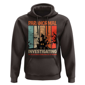 Paranormal Investigator Hoodie Ghost Hunting Creepy Halloween TS09 Dark Chocolate Print Your Wear