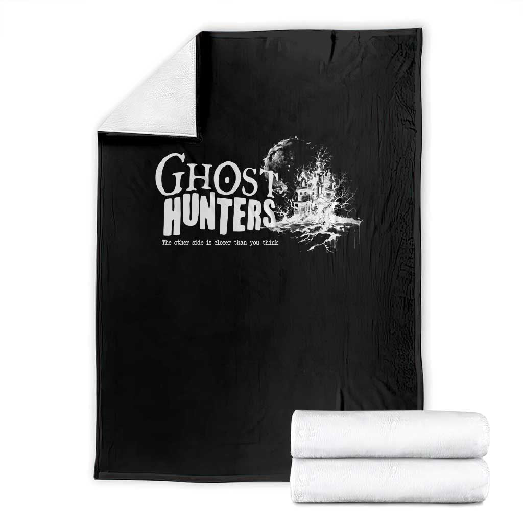 Ghost Hunter Throw Blanket The Other Side Is Closer Than You Think TS09 Black Print Your Wear