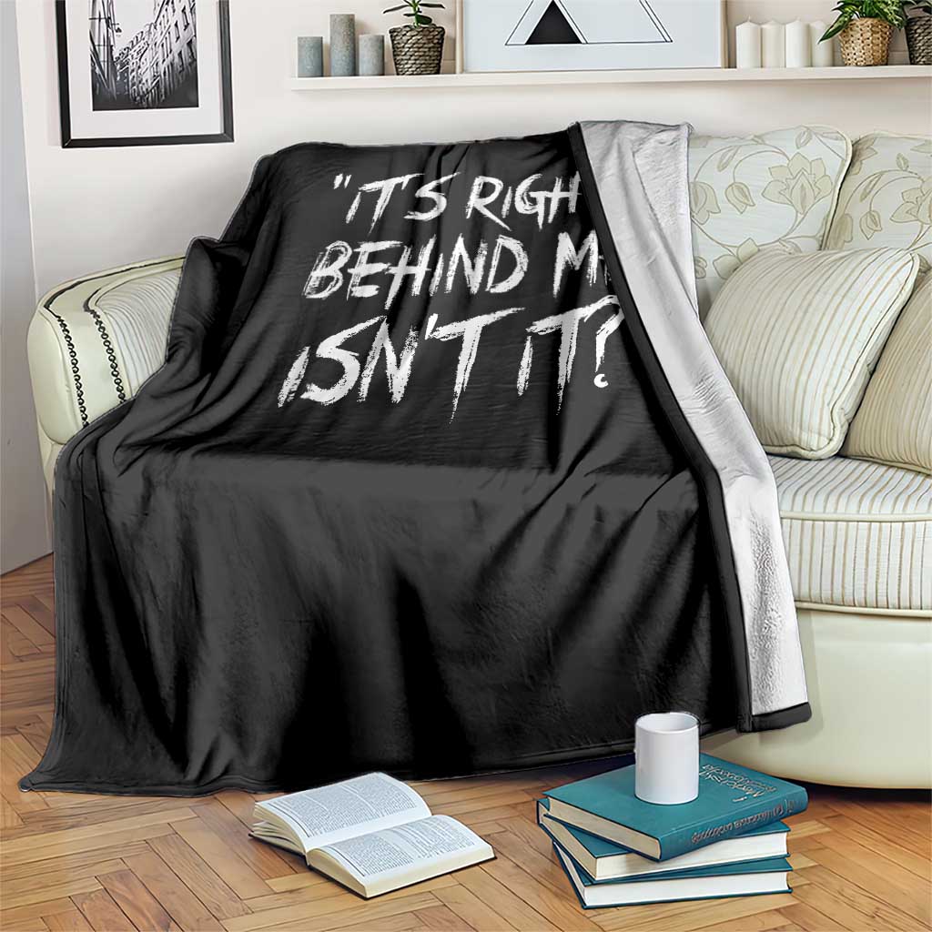Funny Halloween Ghost Hunting Throw Blanket It's Right Behind Me Isn't It TS09 Print Your Wear