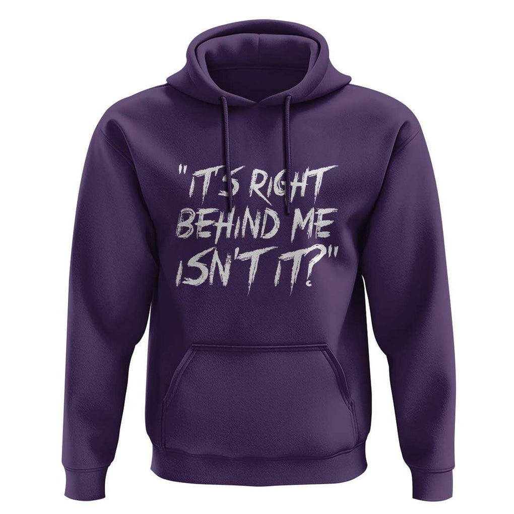 Funny Halloween Ghost Hunting Hoodie It's Right Behind Me Isn't It TS09 Purple Print Your Wear