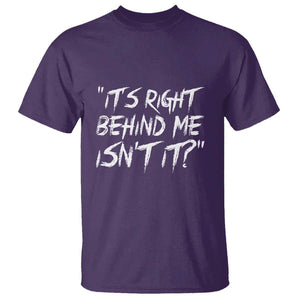 Funny Halloween Ghost Hunting T Shirt It's Right Behind Me Isn't It TS09 Purple Print Your Wear