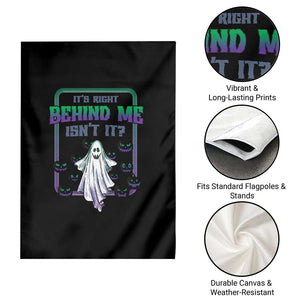 Funny Halloween Ghost Hunter Garden Flag It's Right Behind Me Isn't It TS09 Print Your Wear
