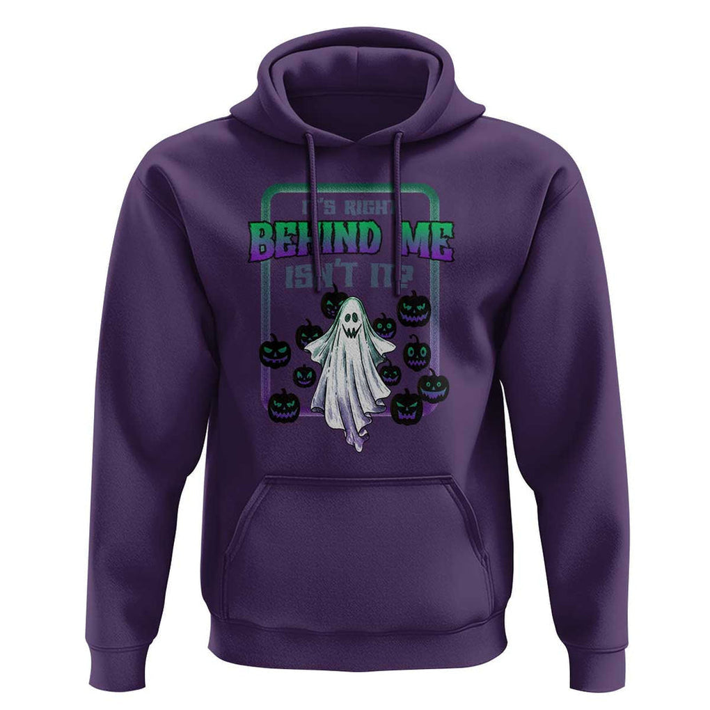 Funny Halloween Ghost Hunter Hoodie It's Right Behind Me Isn't It TS09 Purple Print Your Wear