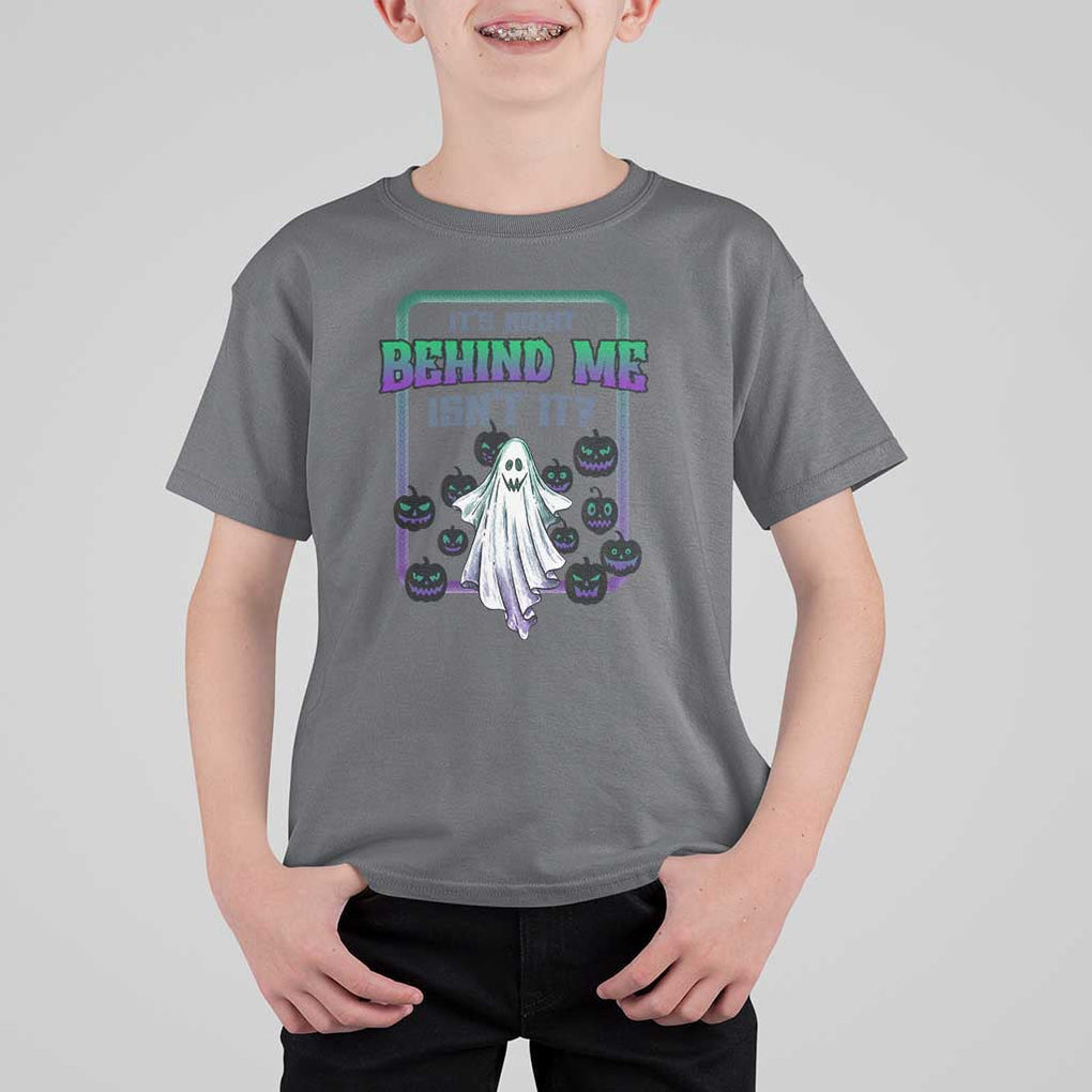 Funny Halloween Ghost Hunter T Shirt For Kid It's Right Behind Me Isn't It TS09 Charcoal Print Your Wear