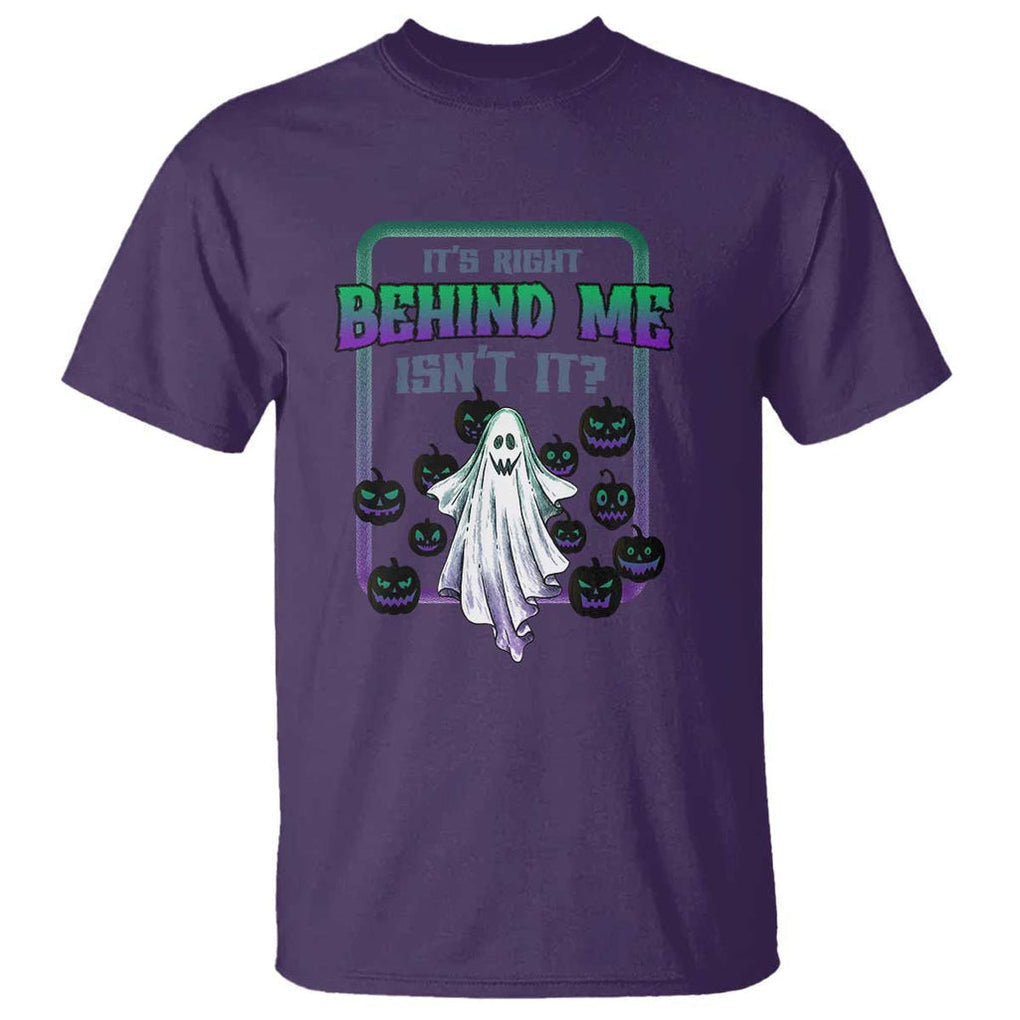 Funny Halloween Ghost Hunter T Shirt It's Right Behind Me Isn't It TS09 Purple Print Your Wear