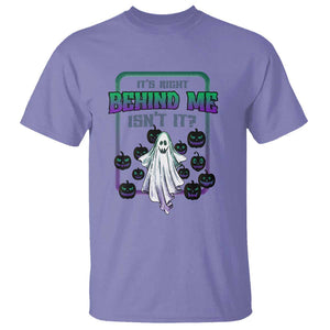 Funny Halloween Ghost Hunter T Shirt It's Right Behind Me Isn't It TS09 Violet Print Your Wear