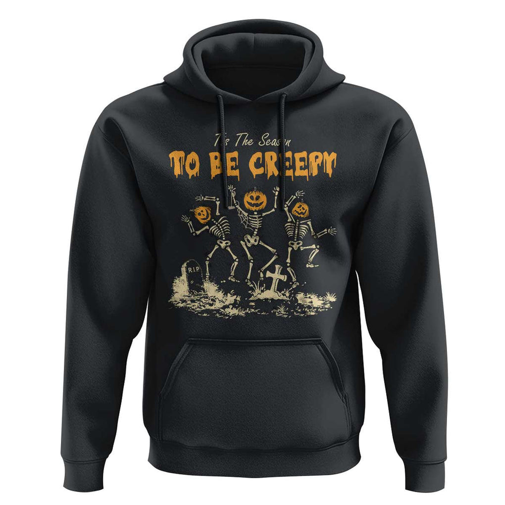Funny Halloween Hoodie Tis The Season To Be Creepy Dancing Skeleton TS09 Black Print Your Wear