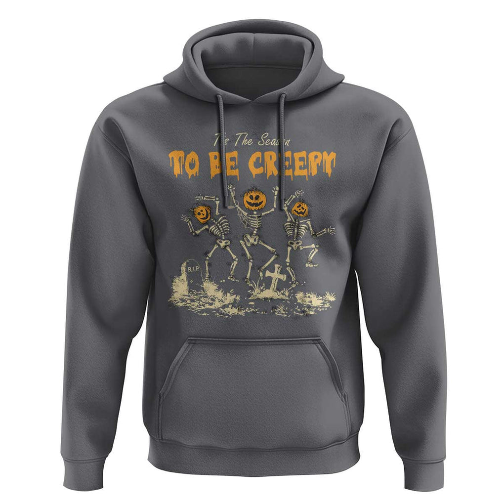Funny Halloween Hoodie Tis The Season To Be Creepy Dancing Skeleton TS09 Charcoal Print Your Wear