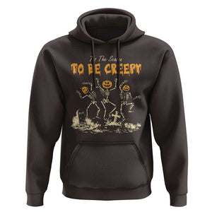 Funny Halloween Hoodie Tis The Season To Be Creepy Dancing Skeleton TS09 Dark Chocolate Print Your Wear