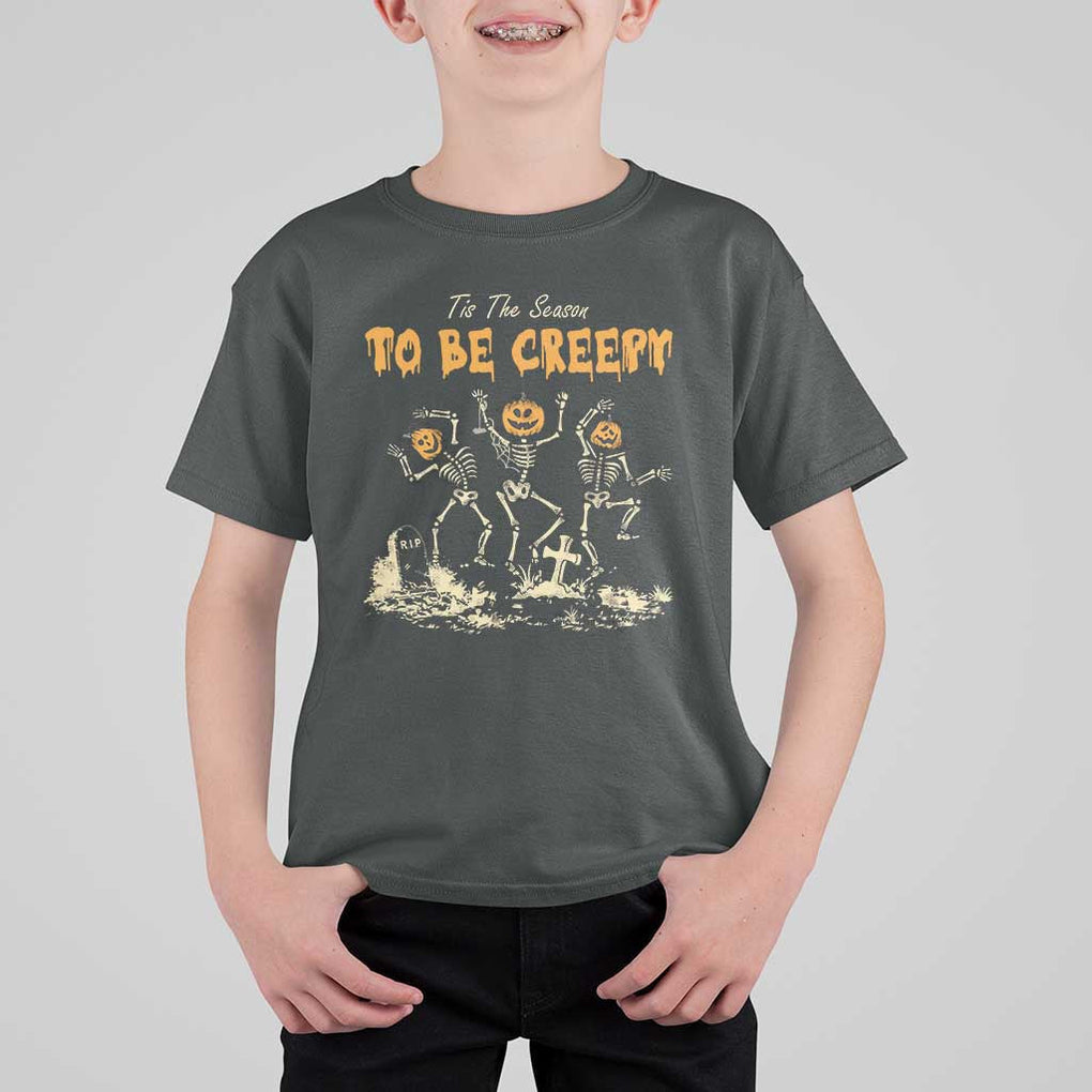 Funny Halloween T Shirt For Kid Tis The Season To Be Creepy Dancing Skeleton TS09 Dark Heather Print Your Wear