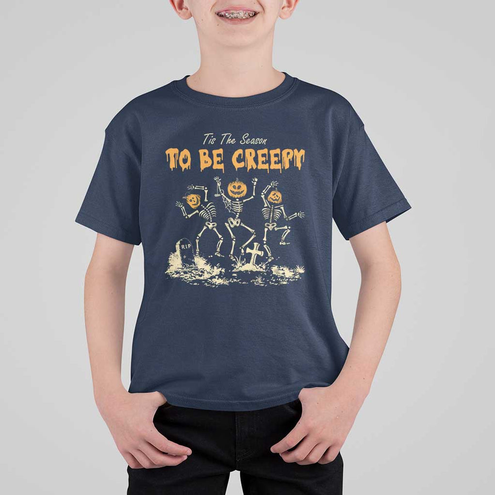 Funny Halloween T Shirt For Kid Tis The Season To Be Creepy Dancing Skeleton TS09 Navy Print Your Wear