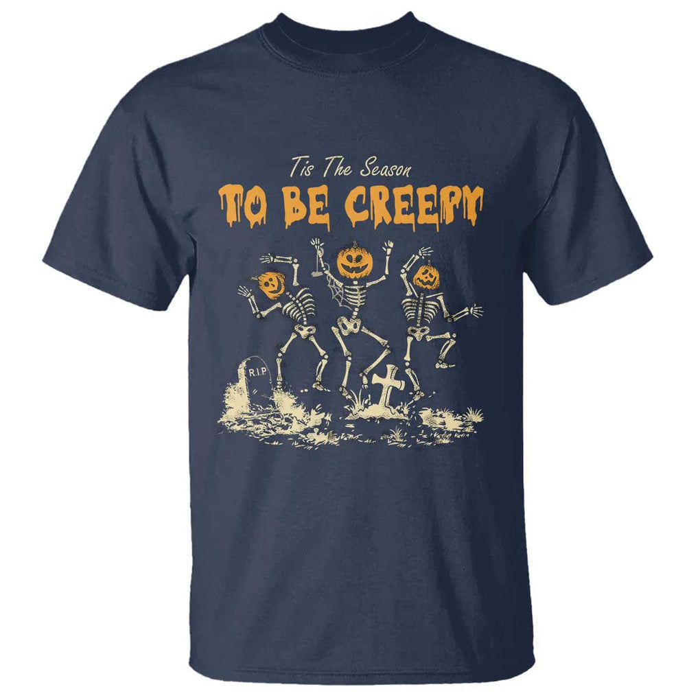 Funny Halloween T Shirt Tis The Season To Be Creepy Dancing Skeleton TS09 Navy Print Your Wear