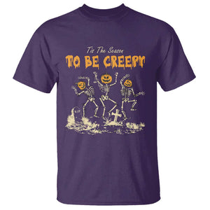 Funny Halloween T Shirt Tis The Season To Be Creepy Dancing Skeleton TS09 Purple Print Your Wear