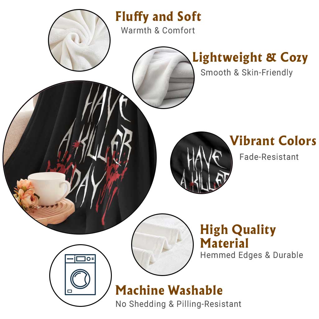 Funny Halloween Throw Blanket Have A Killer Day Blood TS09 Print Your Wear