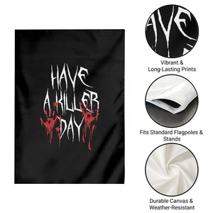 Funny Halloween Garden Flag Have A Killer Day Blood TS09 Print Your Wear