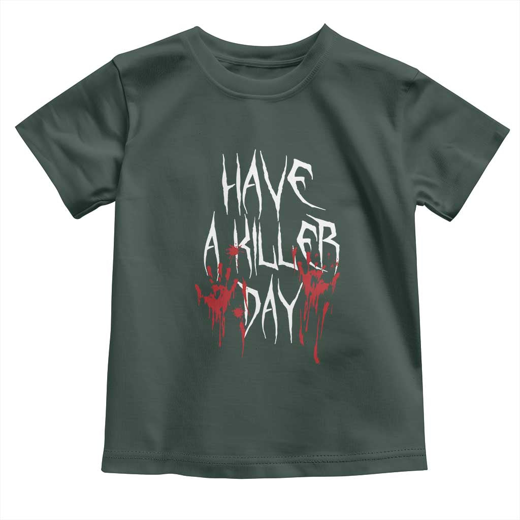 Funny Halloween Baby Shirt Have A Killer Day Blood TS09 Dark Forest Green Print Your Wear