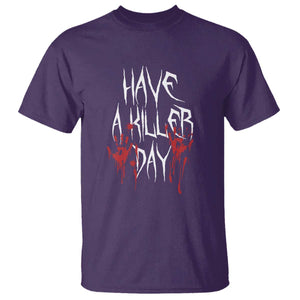 Funny Halloween T Shirt Have A Killer Day Blood TS09 Purple Print Your Wear