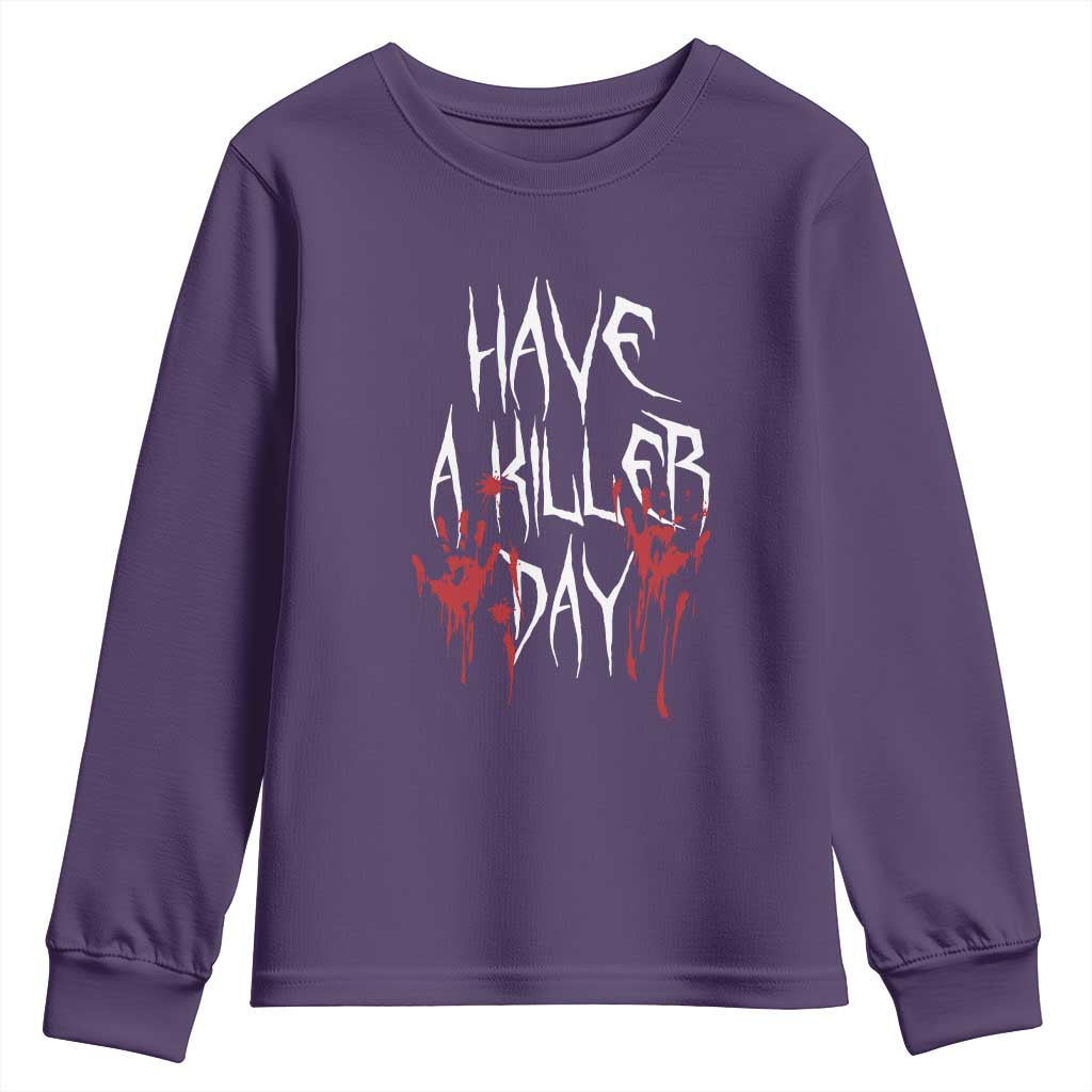 Funny Halloween Youth Sweatshirt Have A Killer Day Blood TS09 Purple Print Your Wear