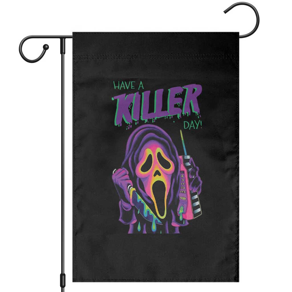 Funny Halloween Garden Flag Have A Killer Day TS09 Black Print Your Wear