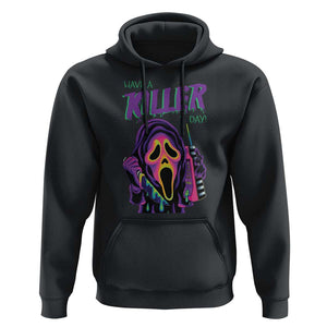 Funny Halloween Hoodie Have A Killer Day TS09 Black Print Your Wear