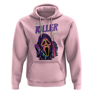 Funny Halloween Hoodie Have A Killer Day TS09 Light Pink Print Your Wear