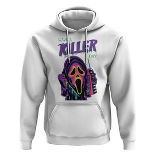 Funny Halloween Hoodie Have A Killer Day TS09 White Print Your Wear
