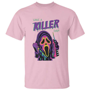 Funny Halloween T Shirt Have A Killer Day TS09 Light Pink Print Your Wear