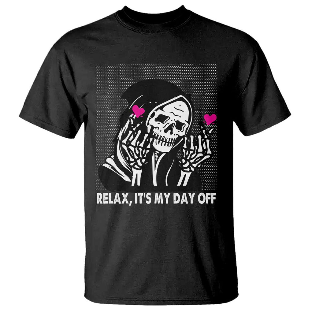 Funny Grim Reaper T Shirt Relax It's My Day Off Halloween TS09 Black Print Your Wear