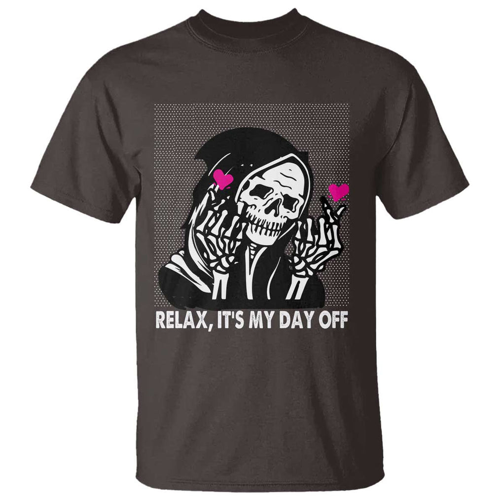 Funny Grim Reaper T Shirt Relax It's My Day Off Halloween TS09 Dark Chocolate Print Your Wear