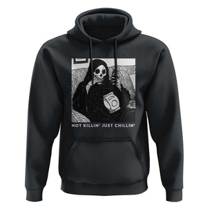 Funny Grim Reaper Hoodie Not Killing Just Chilling Halloween TS09 Black Print Your Wear
