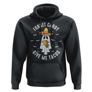 Mexico Halloween Hoodie Forget Candy Give Me Tacos Cute Mexican Ghost TS09 Black Print Your Wear