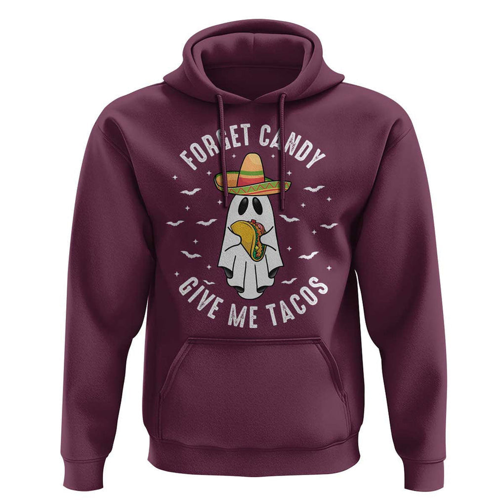 Mexico Halloween Hoodie Forget Candy Give Me Tacos Cute Mexican Ghost TS09 Maroon Print Your Wear