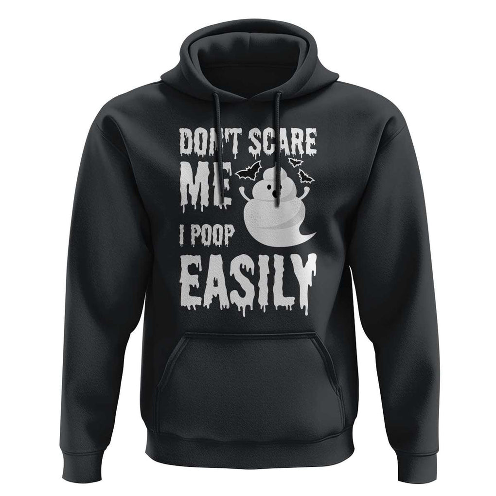 Funny Halloween Hoodie Don't Scare Me I Poop Easily TS09 Black Print Your Wear