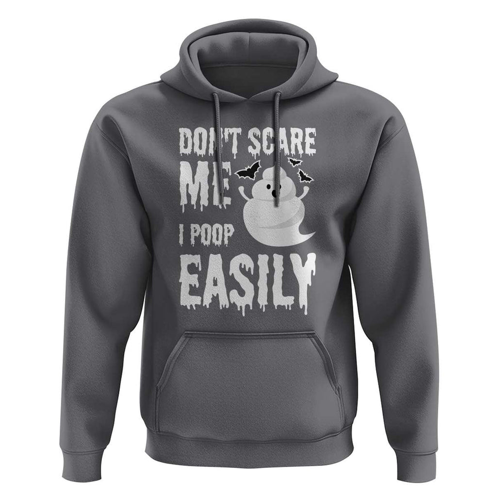 Funny Halloween Hoodie Don't Scare Me I Poop Easily TS09 Charcoal Print Your Wear